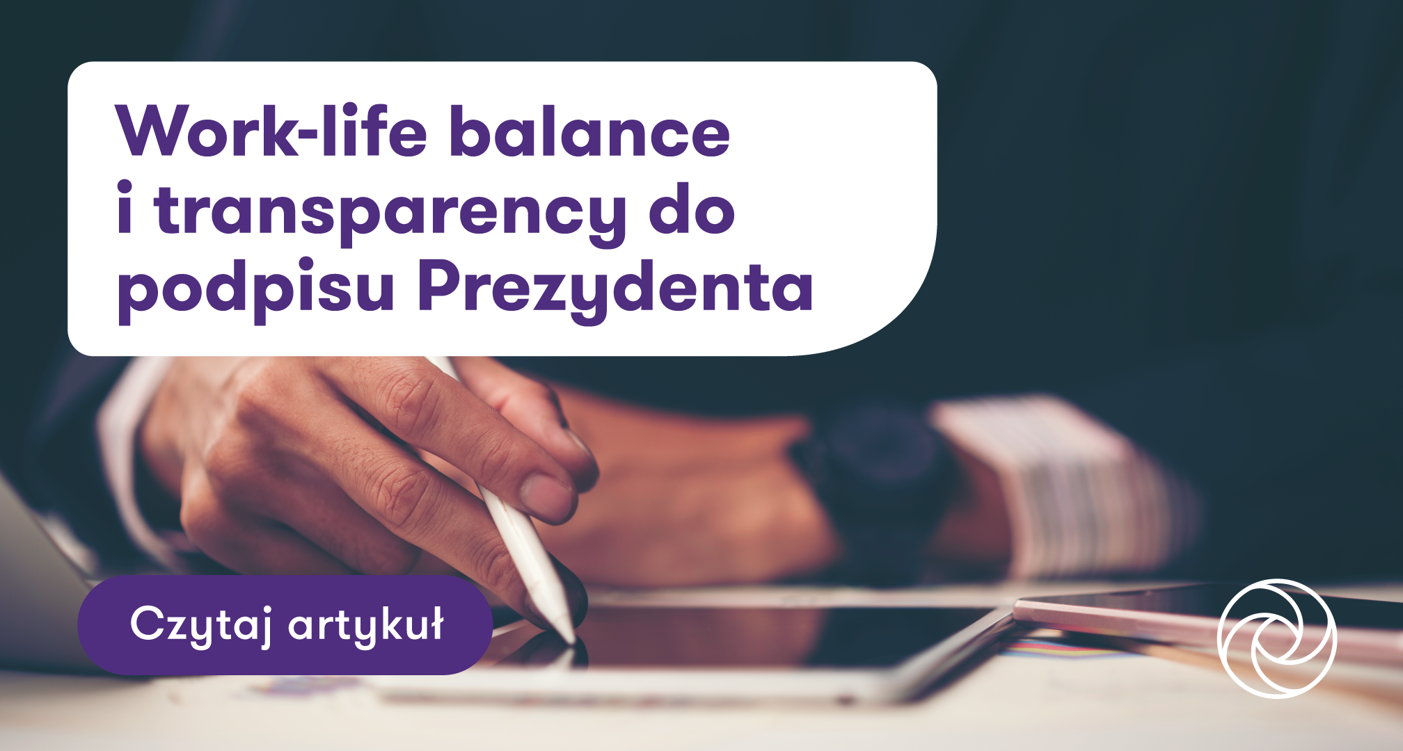 Work-life balance i transparency do podpisu Prezydenta - Grant Thornton