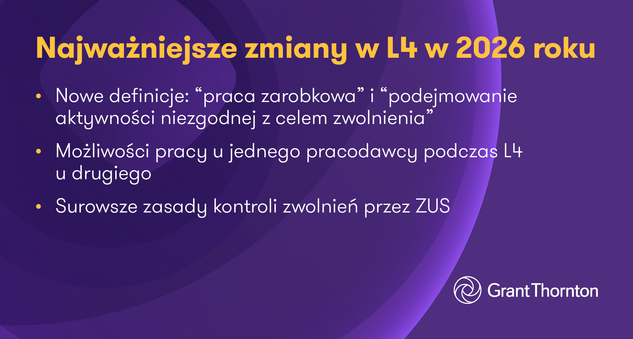 Podsumowanie najważniejszych zmian w L4 w 2026 roku - grafika Grant Thornton